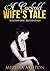 A Cuckold Wife's Tale: Volume One: Beginnings (A Cuck Wife's Tale Book 1)