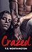 Crazed by T.S. Worthington
