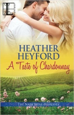 A Taste of Chardonnay (The Napa Wine Heiresses, #1)