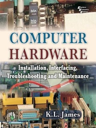 Computer Hardware: Installation, Interfacing, Troubleshooting and Maintenance (Paperback)