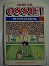 Come On, Ossie!