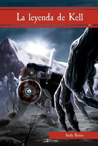 Portada de La leyenda de Kell, de Andy Remic