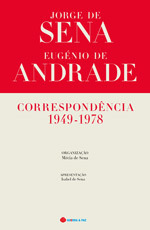 CORRESPONDÊNCIA 1949-1978: JORGE DE SENA E EUGÉNIO DE ANDRADE