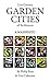 21st Century Garden Cities of To-morrow. A manifesto