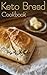 Keto Bread Cookbook  by Richard Sacks