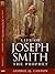 The Life of Joseph Smith The Prophet