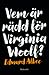 Vem är rädd för Virginia Woolf? by Edward Albee