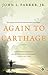 Again to Carthage by John L. Parker Jr.