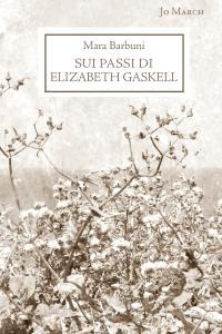 Sui passi di Elizabeth Gaskell (Paperback)