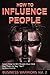 How To Influence People: Learn How to Win People Over And Get Them to Say “Yes!” (Business Warriors Book 2)