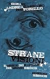 Strane visioni: I...
