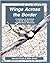 Wings Across the Border - A...