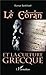 Le Coran et la culture grecque (French Edition)