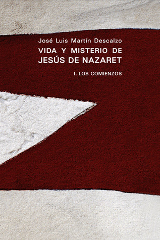 Vida y misterio de Jesús de Nazaret, I. Los comienzos