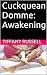 Cuckquean Domme: Awakening