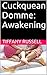 Cuckquean Domme: Awakening