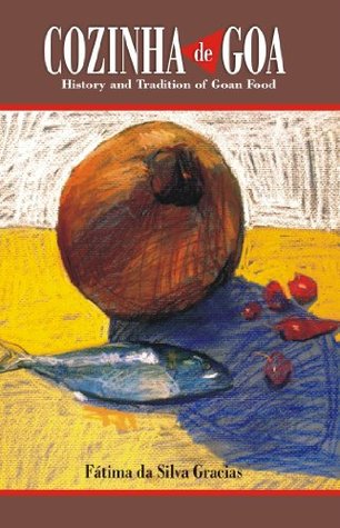 Cozinha de Goa: History and Tradition of Goan Food (Perfect Paperback)