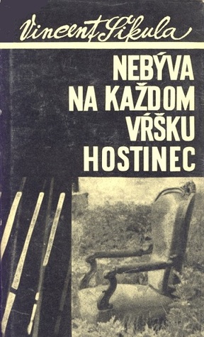 Nebýva na každom vŕšku hostinec (Hardcover)