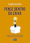 Pense dentro da c...