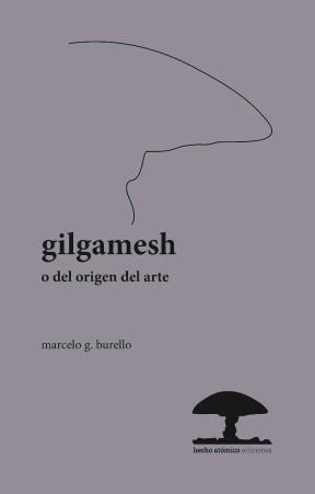 Gilgamesh o del origen del arte