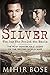 Silver: The Spy Who Fooled ...