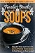 TOP 50 SOUP RECIPES: THE ULTIMATE, DELICIOUS AND FAMOUS SOUP RECIPES FOR ALL AND SPECIALY FOR THIS WINTER SESSION