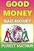 Good Money Bad Money (Perso...