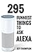 Alexa: Funniest Things To Ask Alexa