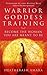 Warrior Goddess Training by HeatherAsh Amara