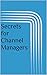 Secrets for Channel Managers