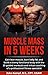 Muscle Mass in 5 Weeks: Gai...