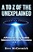 A to Z of the Unexplained: ...