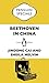 Beethoven in China: How the Great Composer Became an Icon in the People's Republic: Penguin Specials