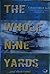 The Whole Nine Yards ...and Then Some by Alfred Asch