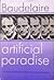 Artificial Paradise by Charles Baudelaire Artificial Paradise by Charles Baudelaire