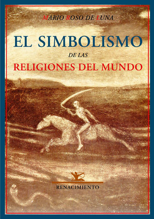 El simbolismo de las religiones del mundo y el problema de la felicidad (Paperback)