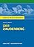 Der Zauberberg. Königs Erläuterungen.: Textanalyse und Interpretation mit ausführlicher Inhaltsangabe und Abituraufgaben mit Lösungen