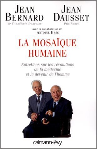 La Mosaique Humaine: Entretiens Sur Les Revolutions de La Medecine Et Le Devenir de L'Homme