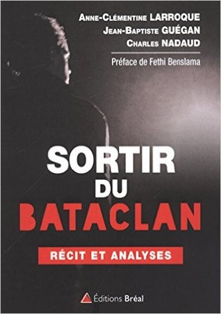 Sortir du Bataclan - Récit et analyses