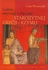 Ludzie, zwyczaje i obyczaje starozytnej Grecji i Rzymu