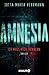Amnesia - Ich muss mich eri...