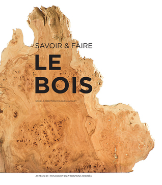 Savoir & faire : le bois (Hardcover)