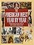 American West: Year by Year
