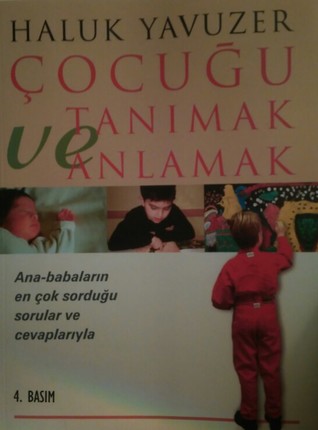 Çocuğu Tanımak Ve Anlamak (Paperback)