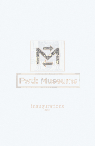 Fwd: Museums: Inaugurations