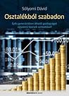 Osztalékból szabadon - Építs generációkon átívelő gazdagságot egyszerű lépések sorozatával!