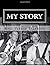 My Story: The Memoirs of Er...