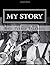 My Story by Eric Prince Stathers