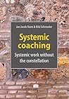 Systemic coaching: systemic work without the constellation Systemic coaching: systemic work without the constellation