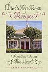 Elise's Tea Room and Recipes: Where Tea Warms The Heart Elise's Tea Room and Recipes: Where Tea Warms The Heart
